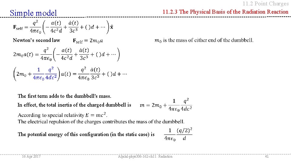 11. 2 Point Charges 11. 2. 3 The Physical Basis of the Radiation Reaction