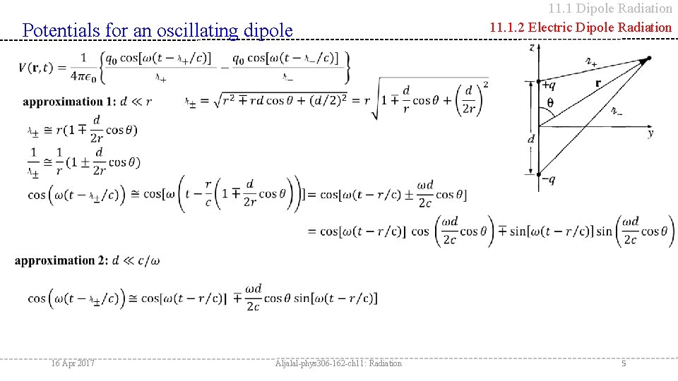 11. 1 Dipole Radiation 11. 1. 2 Electric Dipole Radiation Potentials for an oscillating