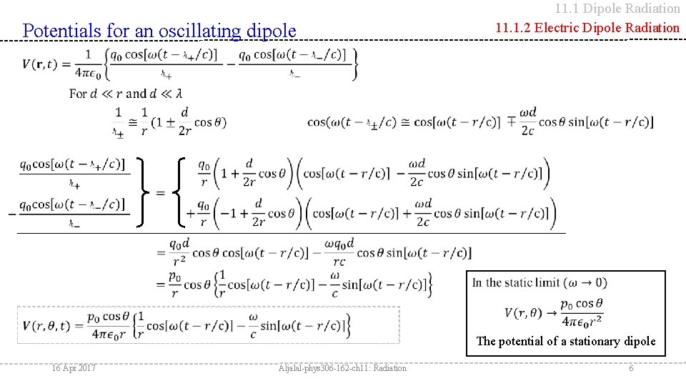 11. 1 Dipole Radiation 11. 1. 2 Electric Dipole Radiation Potentials for an oscillating