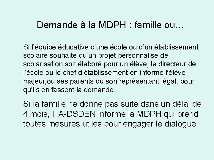 Demande à la MDPH : famille ou… Si l’équipe éducative d’une école ou d’un