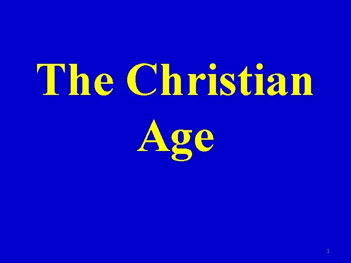 The Christian Age 1 