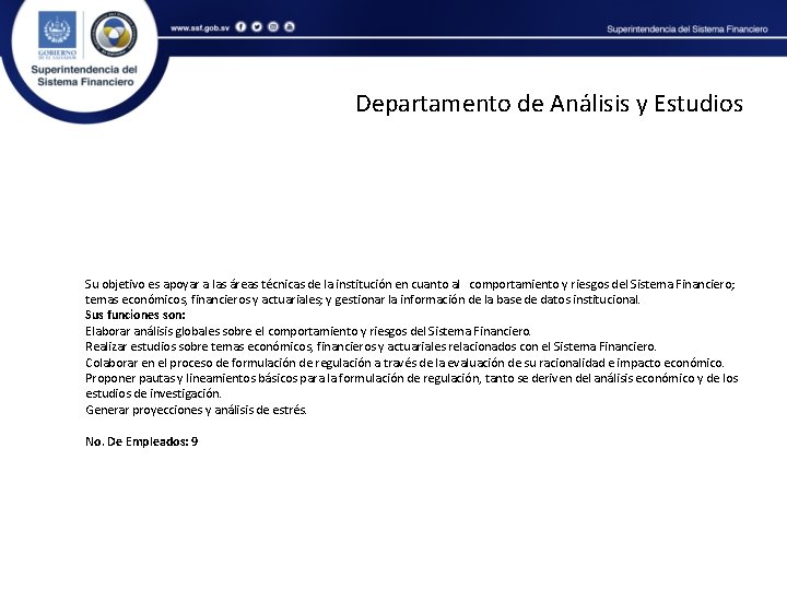 Departamento de Análisis y Estudios Su objetivo es apoyar a las áreas técnicas de