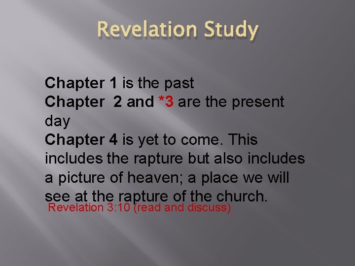 Revelation Study Chapter 1 is the past Chapter 2 and *3 are the present
