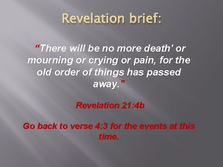 Revelation brief: “There will be no more death' or mourning or crying or pain,