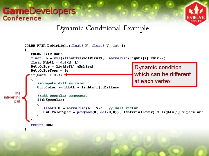 Dynamic Conditional Example COLOR_PAIR Do. Dir. Light(float 3 N, float 3 V, int i)