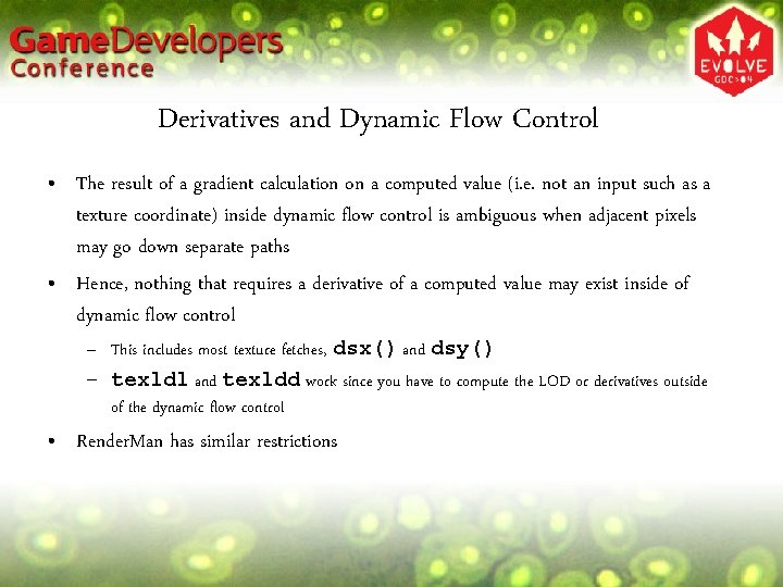 Derivatives and Dynamic Flow Control • The result of a gradient calculation on a