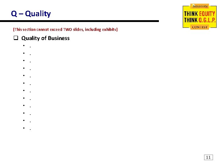 Q – Quality [This section cannot exceed TWO slides, including exhibits] q Quality of