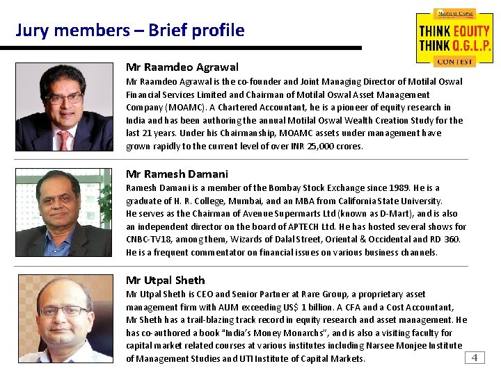 Jury members – Brief profile Mr Raamdeo Agrawal is the co-founder and Joint Managing