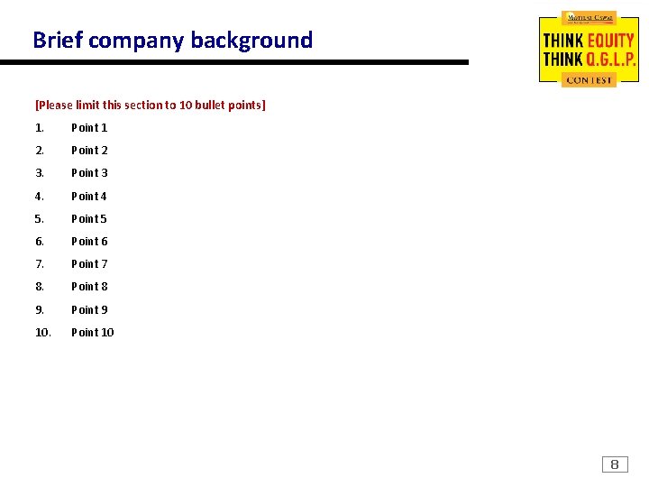 Brief company background [Please limit this section to 10 bullet points] 1. Point 1