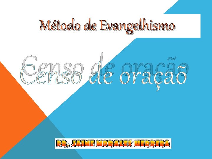 Método de Evangelhismo Censo de oração 