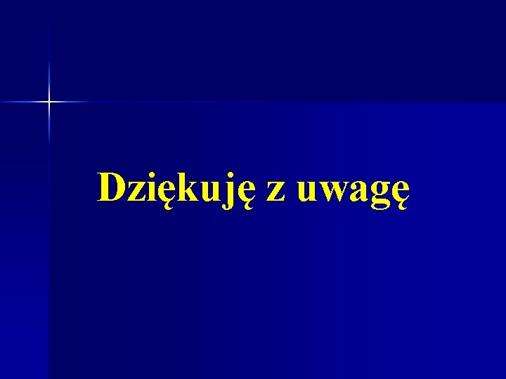 Dziękuję z uwagę 