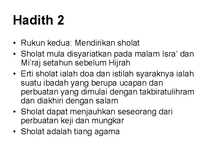 Hadith 2 • Rukun kedua: Mendirikan sholat • Sholat mula disyariatkan pada malam Isra’