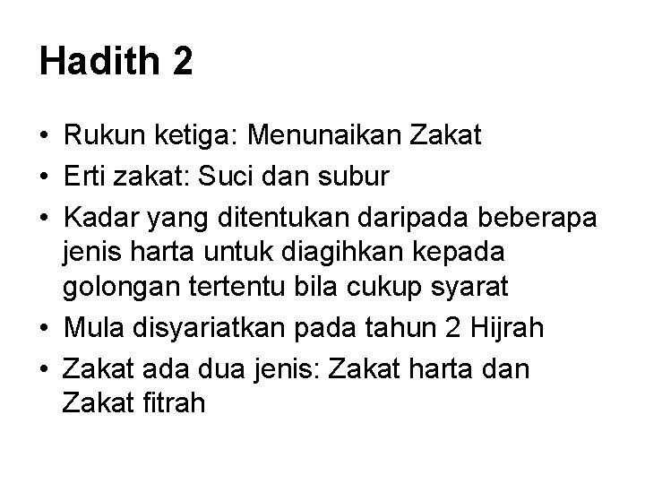 Hadith 2 • Rukun ketiga: Menunaikan Zakat • Erti zakat: Suci dan subur •