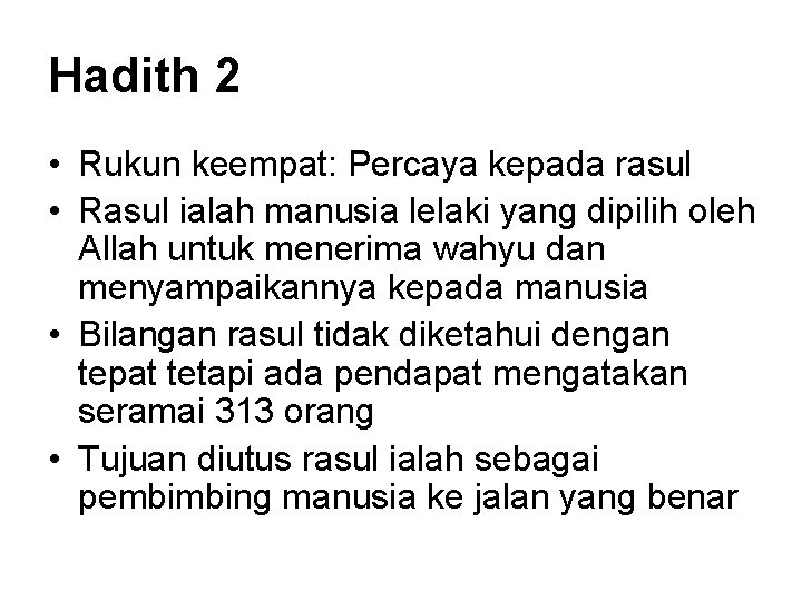 Hadith 2 • Rukun keempat: Percaya kepada rasul • Rasul ialah manusia lelaki yang