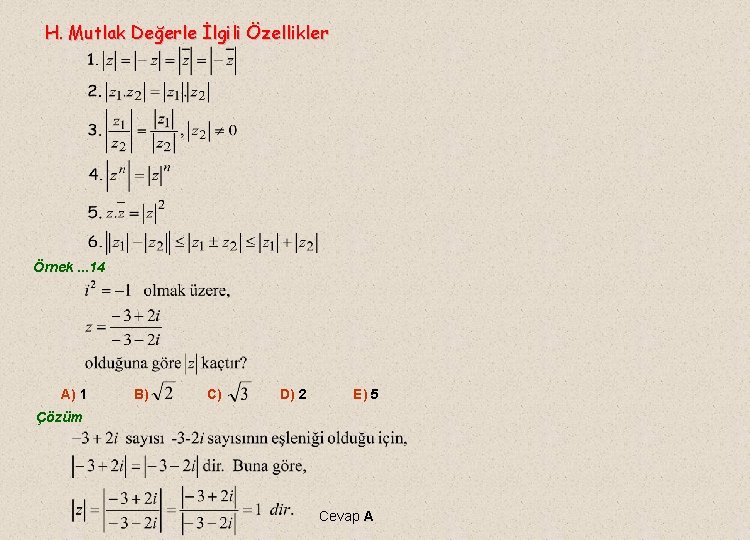 H. Mutlak Değerle İlgili Özellikler Örnek. . . 14 A) 1 B) C) D)