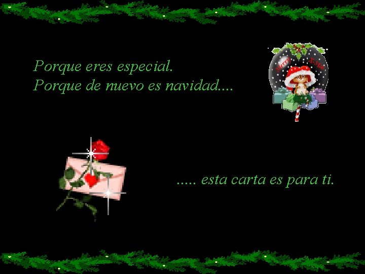 Porque eres especial. Porque de nuevo es navidad. . esta carta es para ti.