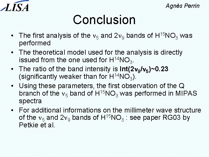 Agnès Perrin Conclusion • The first analysis of the n 5 and 2 n