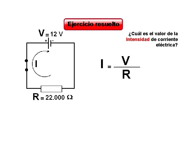 ¿Cuál es el valor de la Intensidad de corriente eléctrica? 