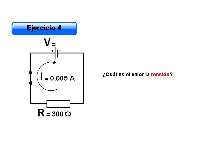 ¿Cuál es el valor la tensión? 