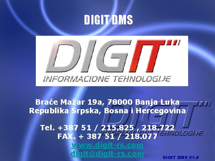 DIGIT DMS Braće Mažar 19 a, 78000 Banja Luka Republika Srpska, Bosna i Hercegovina