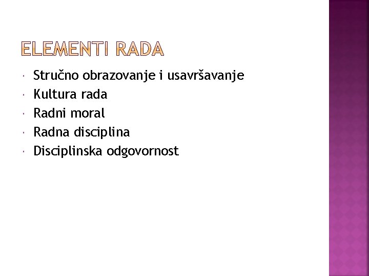  Stručno obrazovanje i usavršavanje Kultura rada Radni moral Radna disciplina Disciplinska odgovornost 