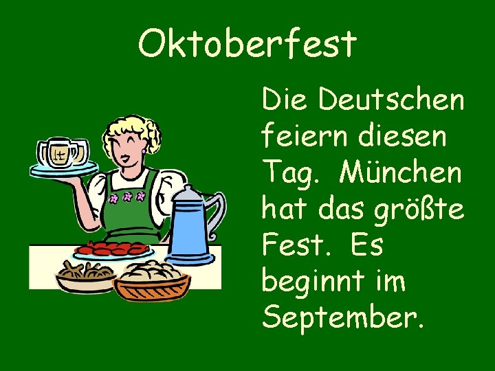 Oktoberfest Die Deutschen feiern diesen Tag. München hat das größte Fest. Es beginnt im