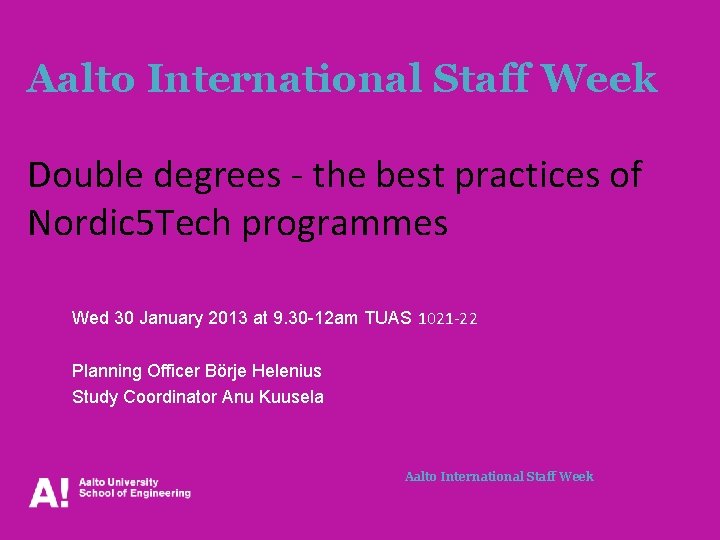 Aalto International Staff Week Double degrees - the best practices of Nordic 5 Tech
