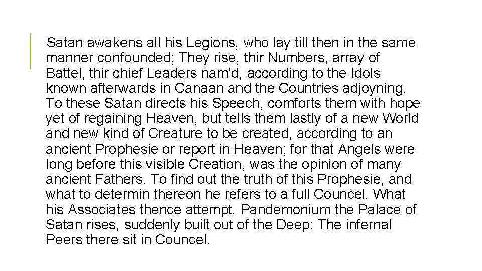 Satan awakens all his Legions, who lay till then in the same manner confounded; Satan awakens all his Legions, who lay till then in the same manner confounded;