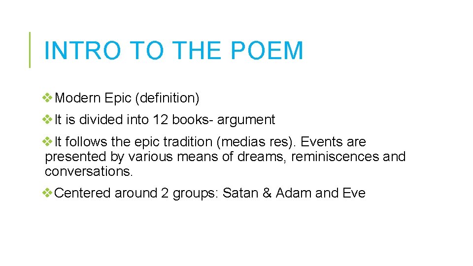 INTRO TO THE POEM v. Modern Epic (definition) v. It is divided into 12 INTRO TO THE POEM v. Modern Epic (definition) v. It is divided into 12