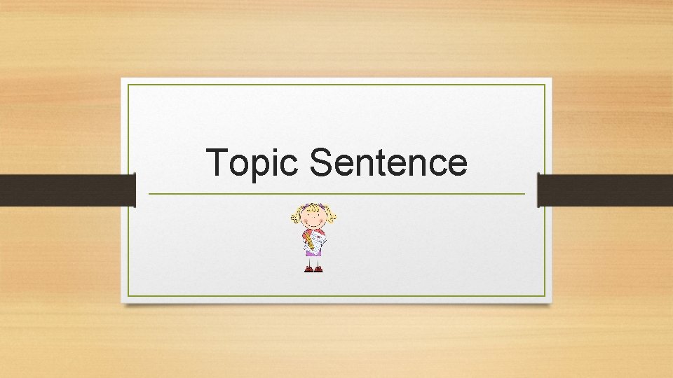 Topic Sentence 