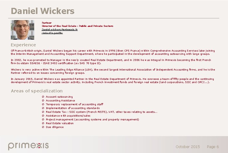 Daniel Wickers Partner Director of the Real Estate : Public and Private Sectors Daniel.