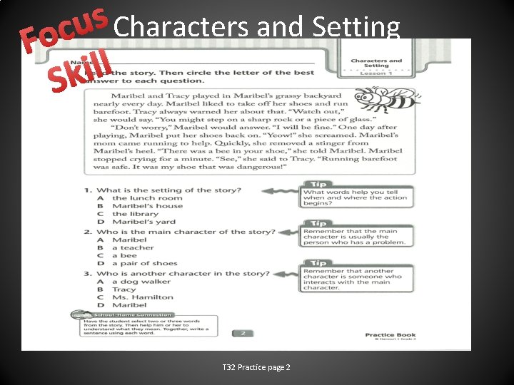 s Characters and Setting u c Fo l l i Sk T 32 Practice