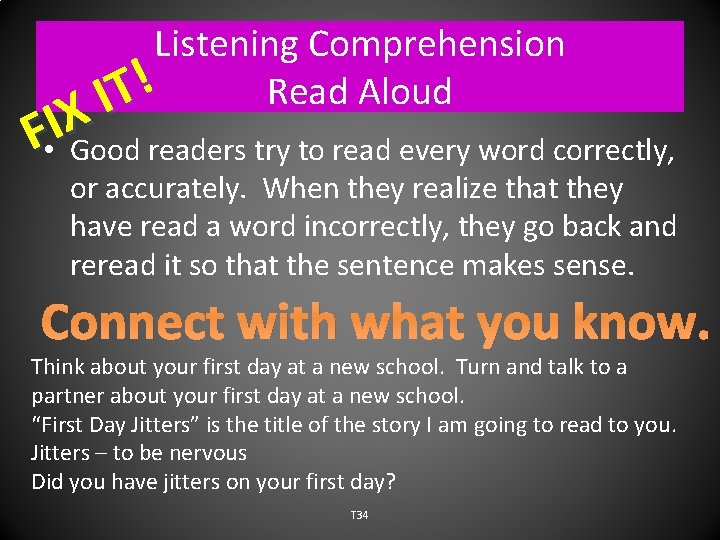 Listening Comprehension ! Read Aloud T I X I F • Good readers try