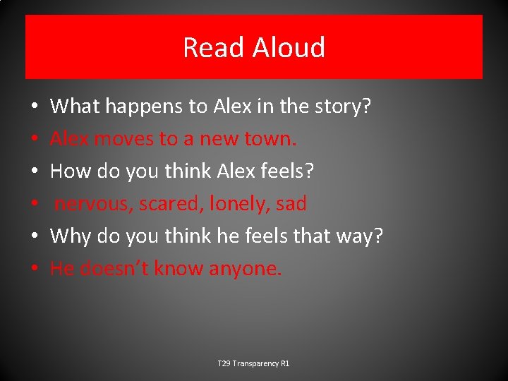 Read Aloud • • • What happens to Alex in the story? Alex moves