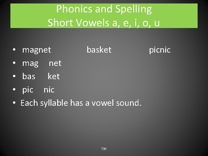 Phonics and Spelling Short Vowels a, e, i, o, u • • • magnet