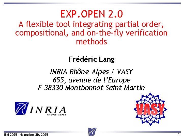 EXP. OPEN 2. 0 A flexible tool integrating partial order, compositional, and on-the-fly verification