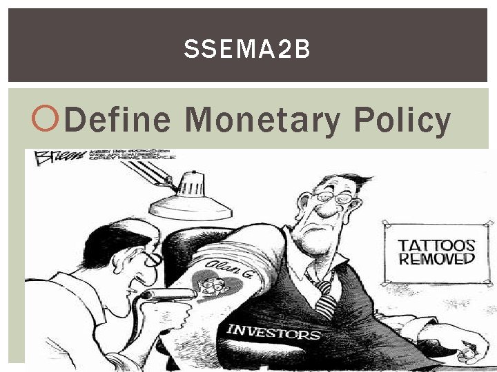 SSEMA 2 B Define Monetary Policy 