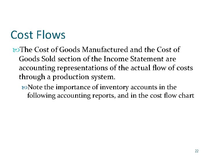 Cost Flows The Cost of Goods Manufactured and the Cost of Goods Sold section