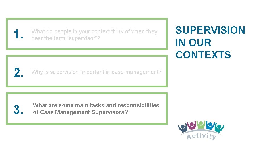 1. What do people in your context think of when they hear the term