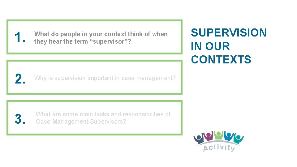 1. What do people in your context think of when they hear the term