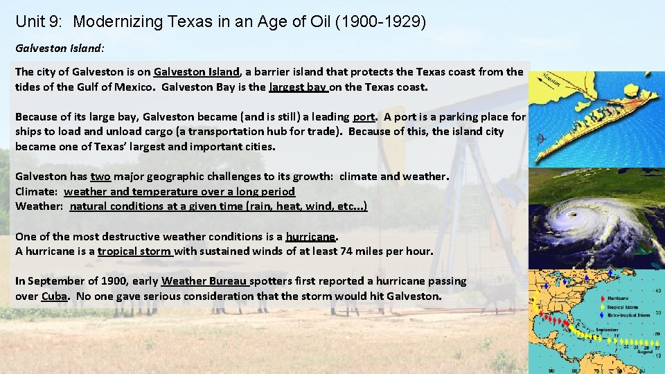 Unit 9: Modernizing Texas in an Age of Oil (1900 -1929) Galveston Island: The
