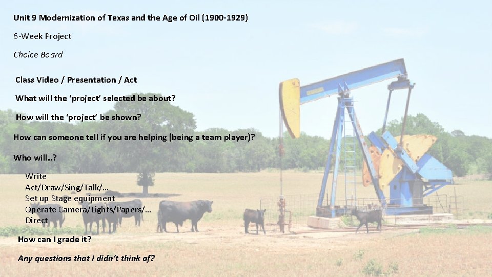 Unit 9 Modernization of Texas and the Age of Oil (1900 -1929) 6 -Week