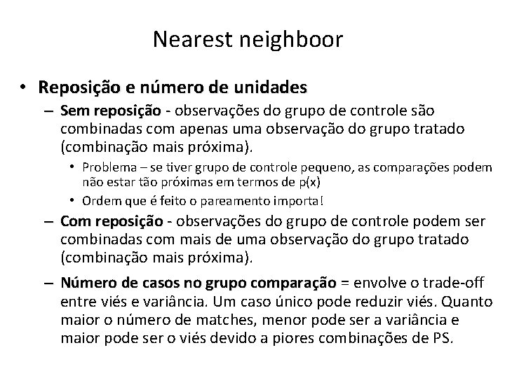 Nearest neighboor • Reposição e número de unidades – Sem reposição - observações do