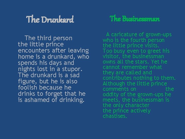 The Drunkard The third person the little prince encounters after leaving home is a