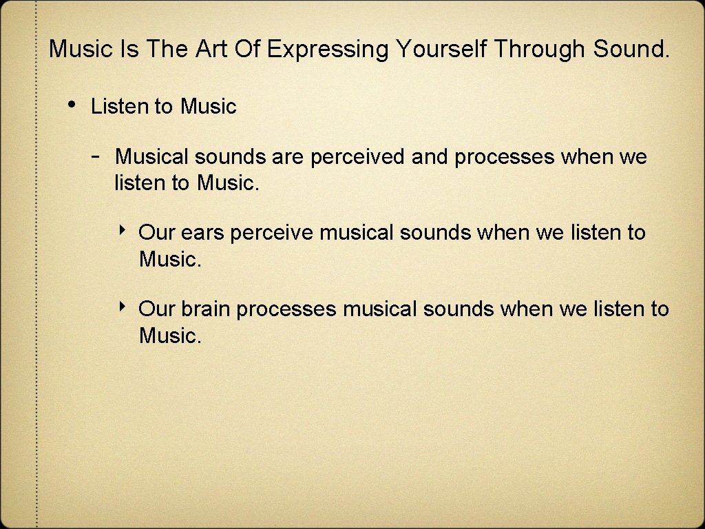 Music Is The Art Of Expressing Yourself Through Sound. • Listen to Music - Music Is The Art Of Expressing Yourself Through Sound. • Listen to Music -