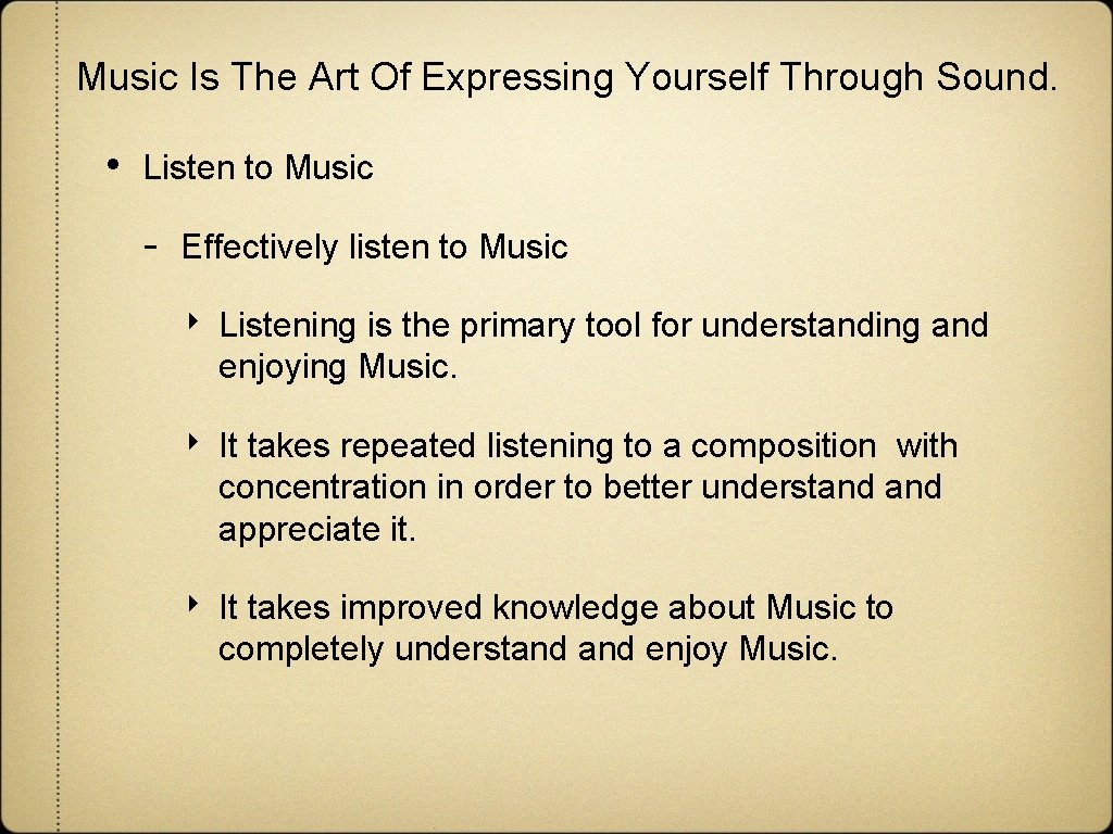 Music Is The Art Of Expressing Yourself Through Sound. • Listen to Music - Music Is The Art Of Expressing Yourself Through Sound. • Listen to Music -