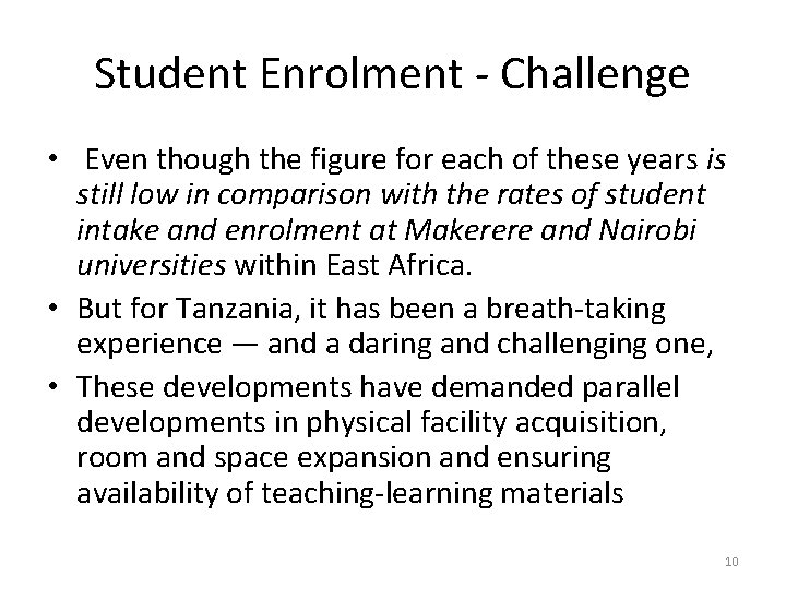 Student Enrolment - Challenge • Even though the figure for each of these years