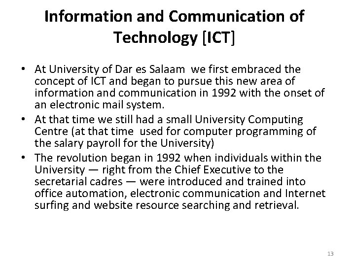 Information and Communication of Technology [ICT] • At University of Dar es Salaam we