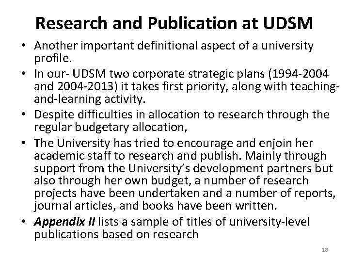 Research and Publication at UDSM • Another important definitional aspect of a university profile.