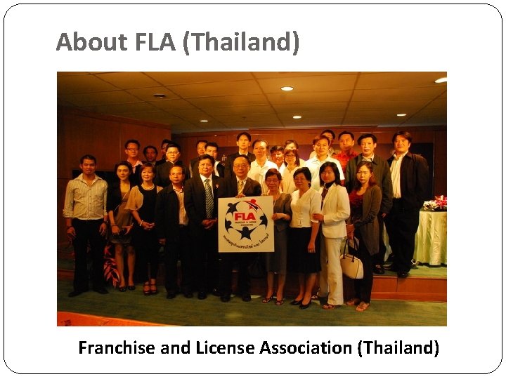 About FLA (Thailand) Franchise and License Association (Thailand) 